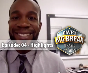 Highlights from Dave’s Big Break – Episode 4