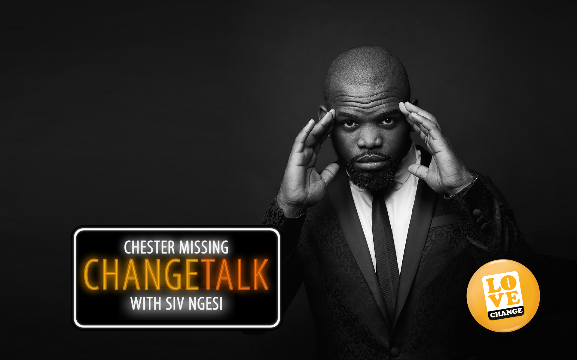 Change Talk - Chester Missing with Siv Ngesi