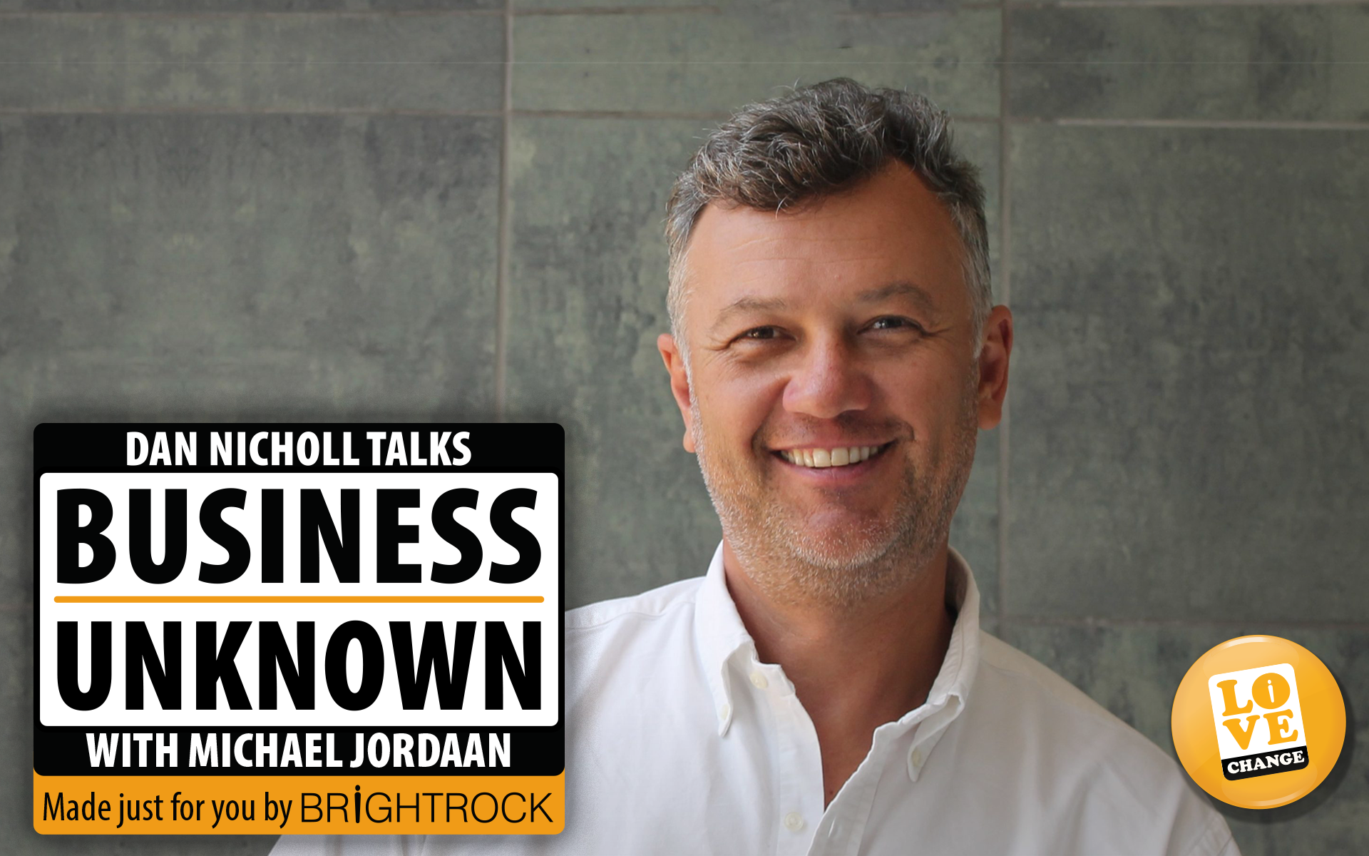 Business Unknown with Episode 3 with Dan Nicholl and Michael Jordaan